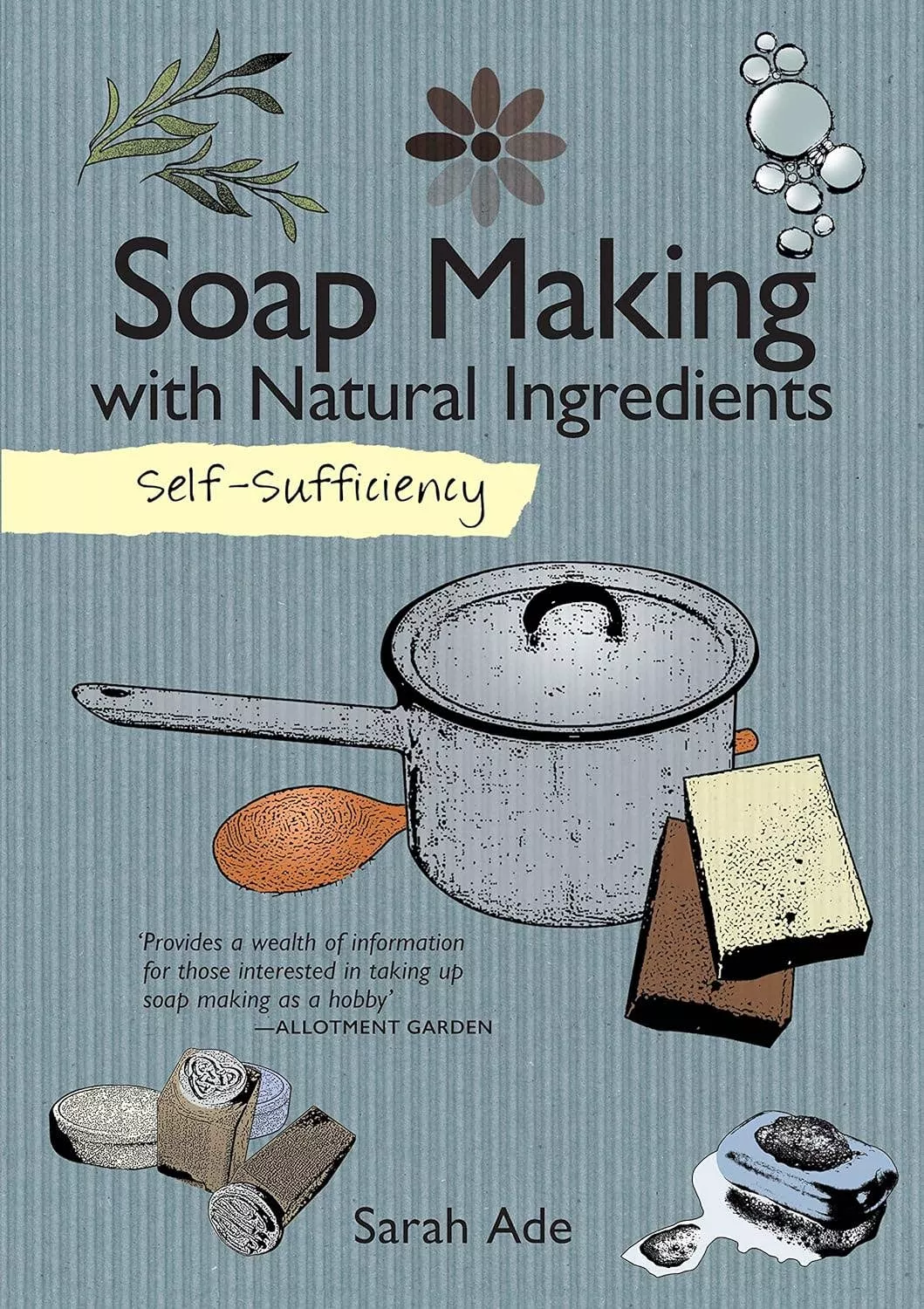 Self-Sufficiency: Soap Making with Natural Ingredients